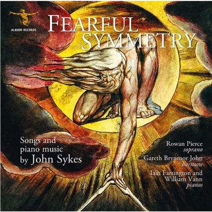 John Sykes, Rowan Pierce, Gareth Brynmor John, Iain Farrington & William Vann - Fearful Symmetry - Songs And Piano Music By John Sykes