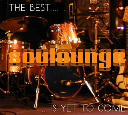 Soulounge - The Best Is Yet To Come