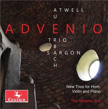 The Advenio Trio, Bruce Atwell, Lera Auerbach & Simon Sargon - Advenio - New Trios For Horn, Violin And Piano