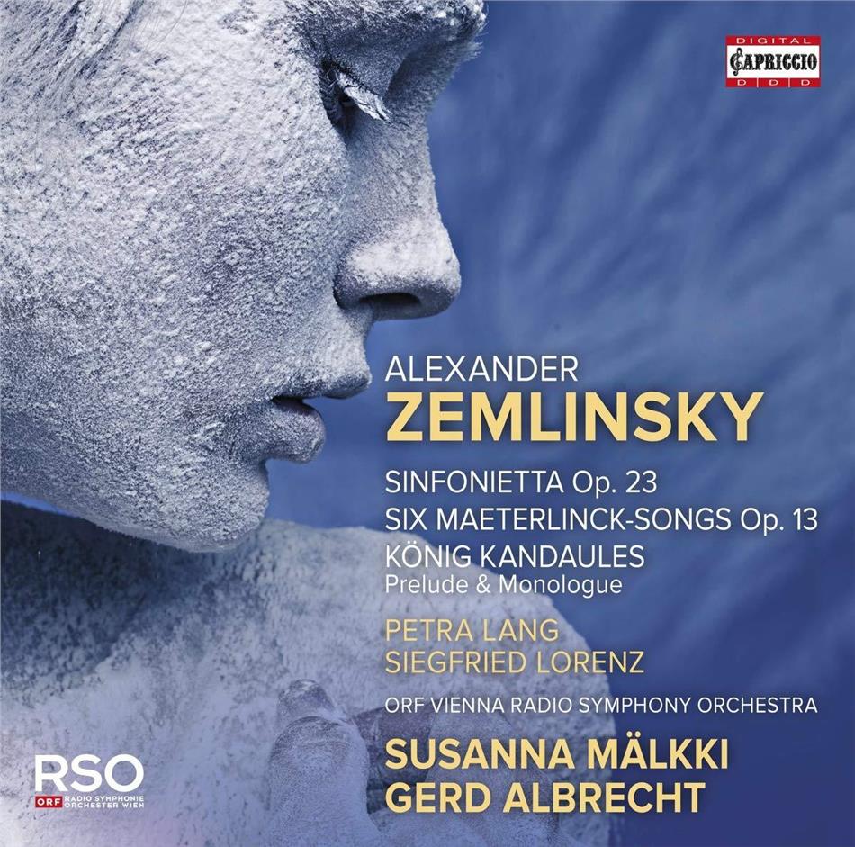 Alexander von Zemlinsky (1871-1942), Susanna Mälkki, Gerd Albrecht, Petra Lang, Siegfried Lorenz, … - Sinfonietta op.23, Sechs Gesänge, Der König Kandaules