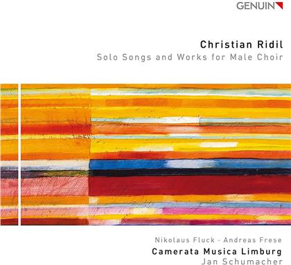 Christian Ridil, Jan Schumacher, Nikolaus Fluck, Andreas Frese & Camerata Musica Limburg - Solo Songs & Works Male Choir