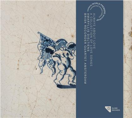Amaryllis Dieltiens & Brisk Recorder Quartet Amsterdam - Always About Love - A Collection Of Love Songs