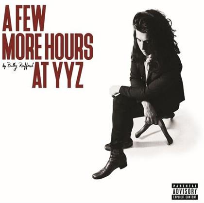 Billy Raffoul - Few More Hours At Yyz (LP)