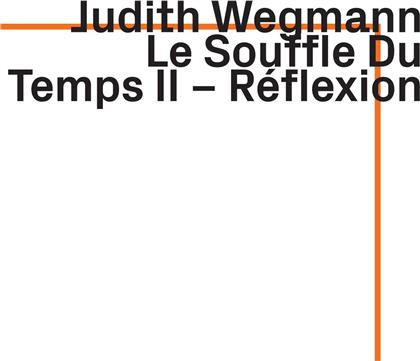 Wegmann, Andres, Lim, Koch & Judith Wegmann - Le Souffle Du Temps II - Réflexion