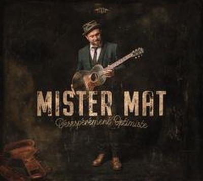 Mister Mat - Deseperement optimiste