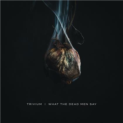Trivium - What The Dead Men Say (LP)