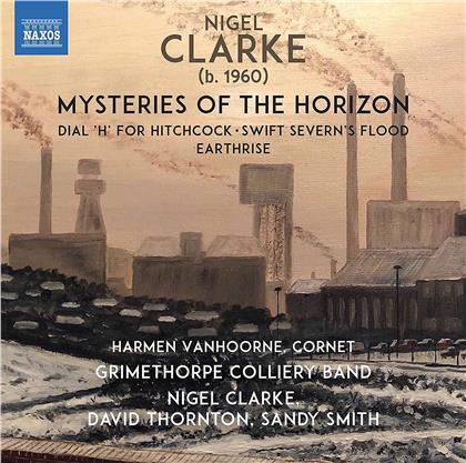 Nigel Clarke (*1960), Harmen Vanhoorne & Grimethorpe Colliery Band - Mysteries Of The Horizon