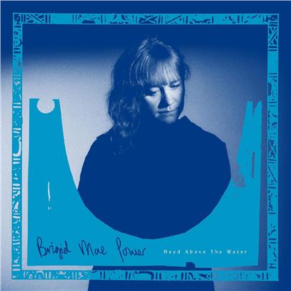 Brigid Mae Power - Head Above The Water