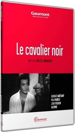 Le cavalier noir (1945) (Collection Gaumont Découverte)