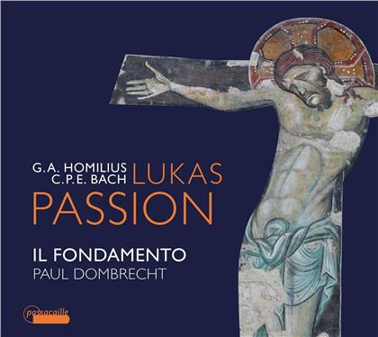 Gottfried August Homilius (1714-1785), Carl Philipp Emanuel Bach (1714-1788), Paul Dombrecht & Il Fondamento - Lukas Passion
