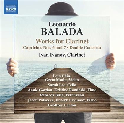 Leonardo Balada (*1933), Ivan Ivanov, Leta Chin, Greta Mutlu & Sarah Lee - Works For Clarinet