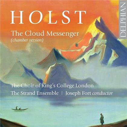King's College Choir, Cambridge, Gustav Holst (1874-1934) & Joseph Fort - Cloud Messenger
