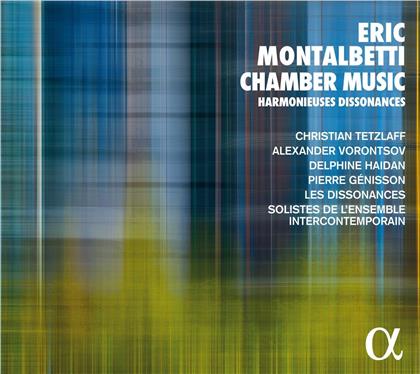 Christian Tetzlaff, Delphine Haidan, Pierre Genisson, Alexander Vorontsov, Les Dissonances, … - Chamber Music