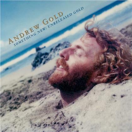 Andrew Gold - Something New: Unrealesed Gold