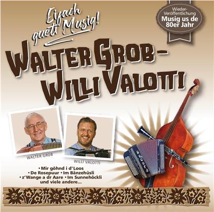 Willi Valotti & Walter Grob - Eifach gueti Musig!