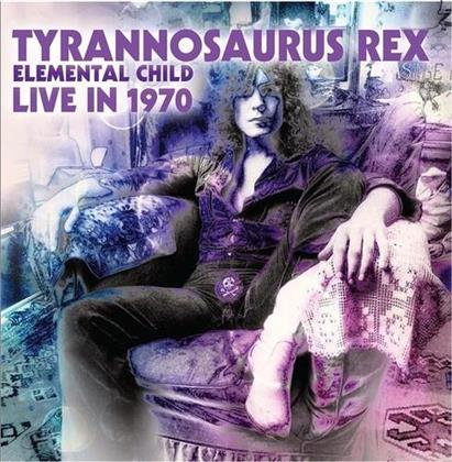 T. Rex (Tyrannosaurus Rex) - Elemental Child Live In 1970