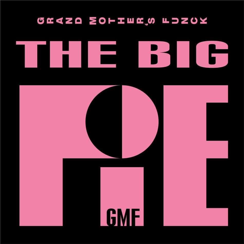 Grand Mother's Funck - Gmf - The Big Pie