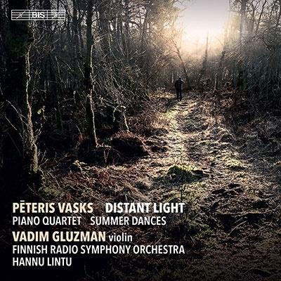 Peteris Vasks (*1946), Hannu Lintu, Vadim Gluzman & Finnish Radio Symphony Orchestra - Distant Light - Piano Quartet, Summer Dances (Hybrid SACD)