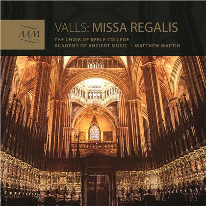 Francisco Valls, Matthew Martin (*1976), Academy Of Ancient Music & The Choir of Keble College - Missa Regalis