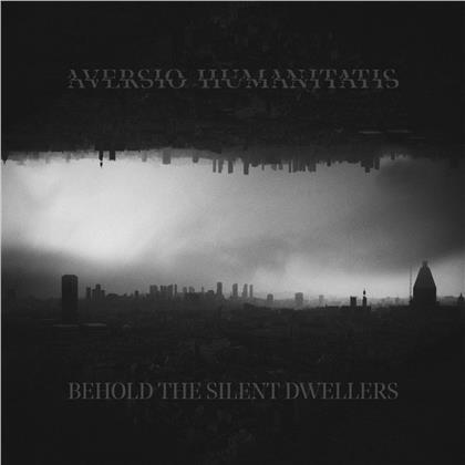 Aversio Humanitatis - Behold The Silent Dwellers