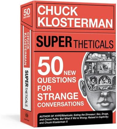 Supertheticals - 50 New Hyperthetical Questions for More Strange Conversations