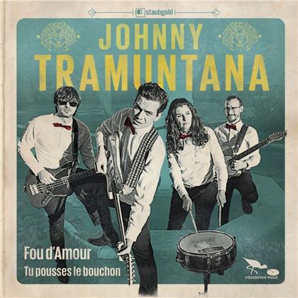 Johnny Tramuntana - Fou D'amour (7" Single)