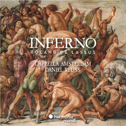Daniel Reuss, Capella Amsterdam & Orlando di Lasso (1532-1594) - Inferno
