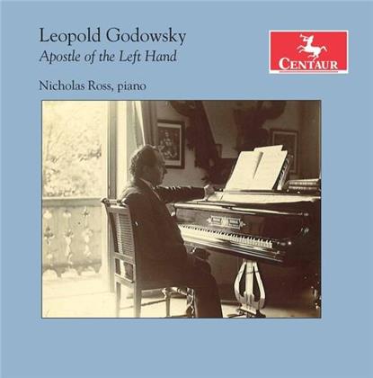 Leopold Godowsky (1870-1938) & Nicholas Ross - Apostle Of The Left Hand