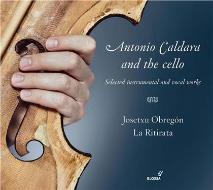 La Ritirata, Josetxu Obregon & Antonio Caldara (1670-1736) - Antonio Caldara & Cello