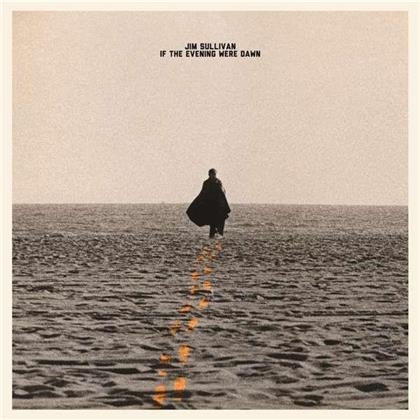 Jim Sullivan - If The Evening Were Dawn (2020 Reissue, Light In The Attic, Gold & Clear Vinyl, LP)