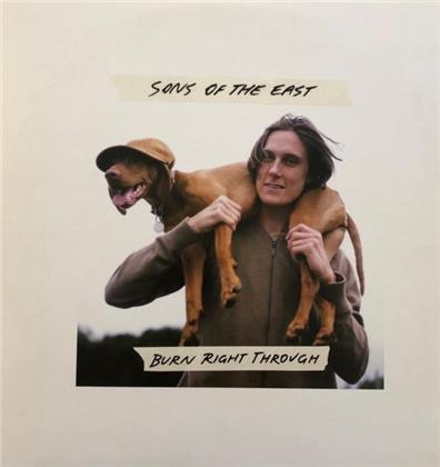 Sons Of The East - Burn Right Through (LP)