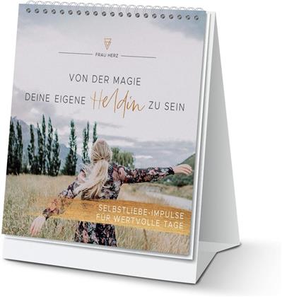 Von der Magie, deine eigene Heldin zu sein - Selbstliebe-Impulse für wertvolle Tage