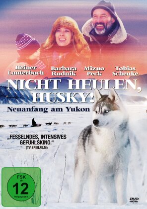 Nicht heulen, Husky! - Neuanfang am Yukon (2000)