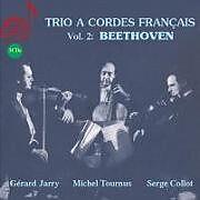 Jarry, Tournus & Ludwig van Beethoven (1770-1827) - Trio A Cordes Francais 2