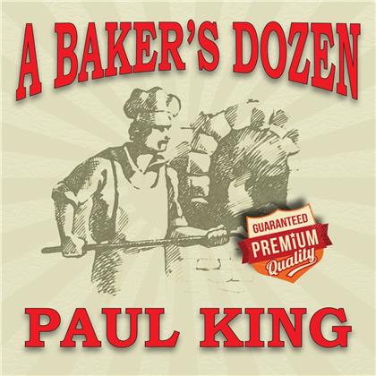 Paul King - A Baker's Dozen - Best Of