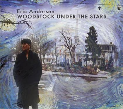 Eric Andersen - Woodstock Under The Stars