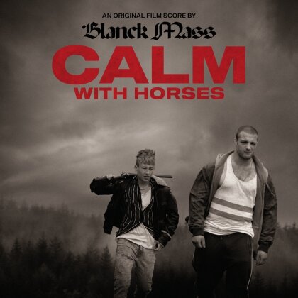Blanck Mass - Calm With Horses - OST