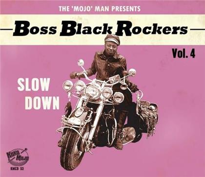 Boss Black Rockers Vol. 4 - Slow Down