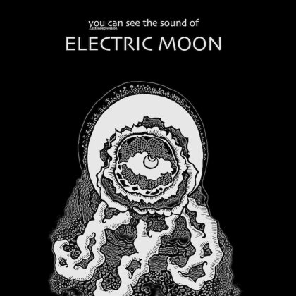 Electric Moon - You Can See The Sound Of (Limited Edition)
