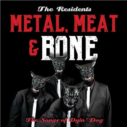 The Residents - Metal, Meat & Bone ~ The Songs Of Dyin' Dog (Hardback Edition, 2 CDs)
