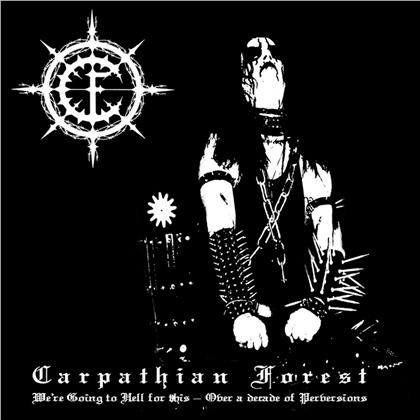 Carpathian Forest - We're Going To Hell For This (2020 Reissue, Peaceville, LP)