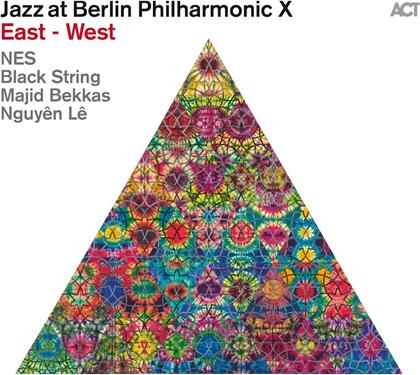 Nes, Black String, Majid Bekkas & Nguyen Le - Jazz At Berlin Philharmonic X/East - West