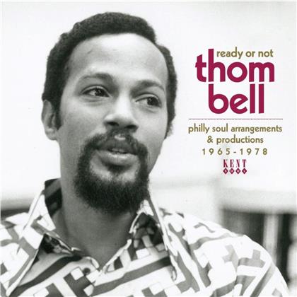 Thom Bell - Ready Or Not - Thom Bell: Philly Soul Arrangements & Productions