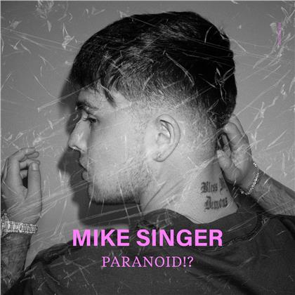 Mike Singer - Paranoid !?