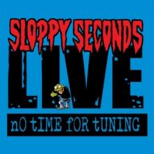 Sloppy Seconds - No Time For Tuning - Live (LP)