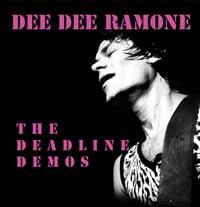 Dee Dee Ramone - The Deadline Demos (LP)