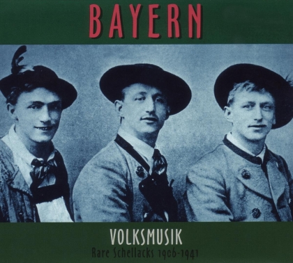 Rare Schellacks - Rare Schellacks-Bayern-Volksmusik 1906-1941