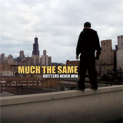 Much The Same - Quitters Never Win (2020 Reissue)