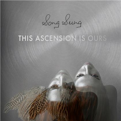 Song Sung - This Ascension Is Ours (LP + Digital Copy)