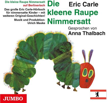 Anna Thalbach - Die kleene Raupe Nimmersatt (Berlinerisch)